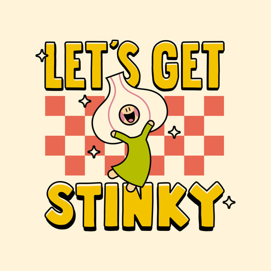 LET'S GET STINKY Tee